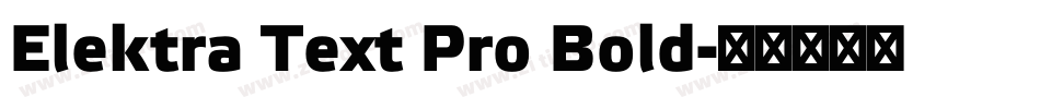 Elektra Text Pro Bold字体转换